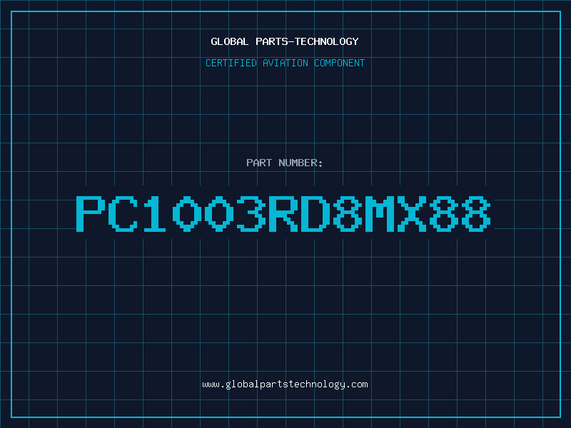 Aviation Part PC1003rd8MX88