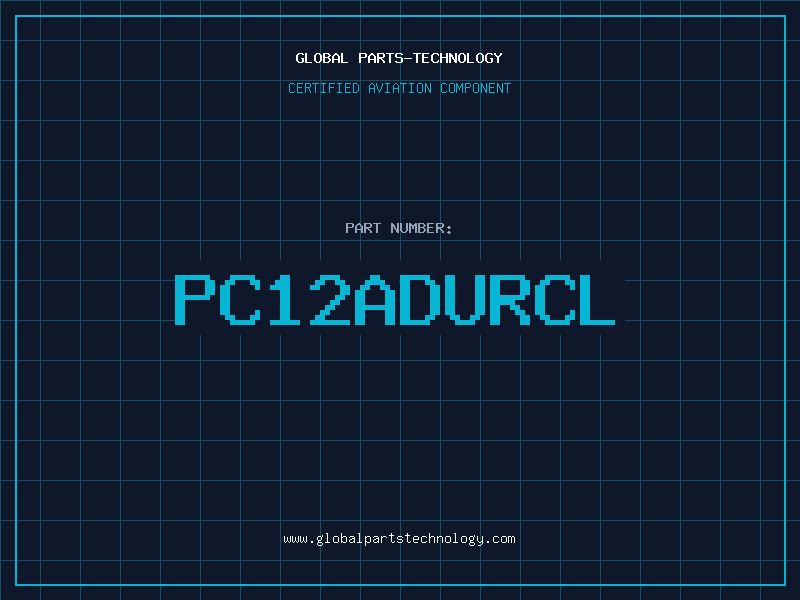 Aviation Part PC12ADURCL
