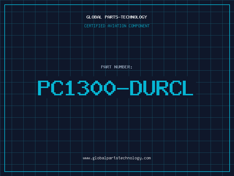 Aviation Part PC1300-DURCL