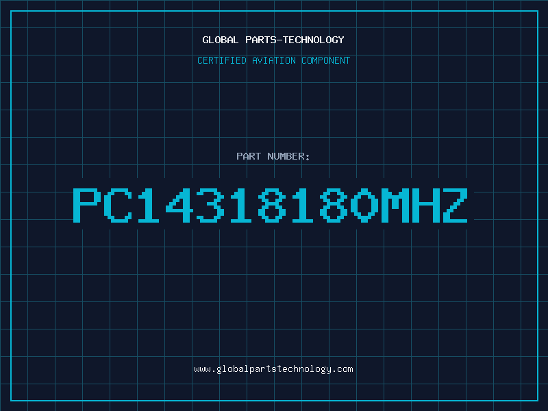 Aviation Part PC14318180MHZ