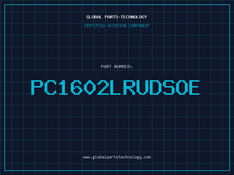 Aviation Part PC1602LRUDSOE