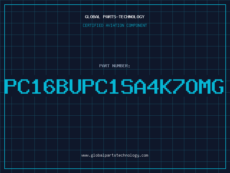 Aviation Part PC16BUPC1SA4K7OMG