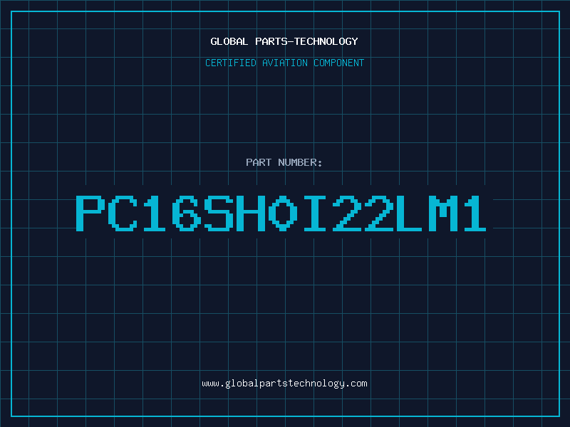 Aviation Part PC16SH0I22LM1