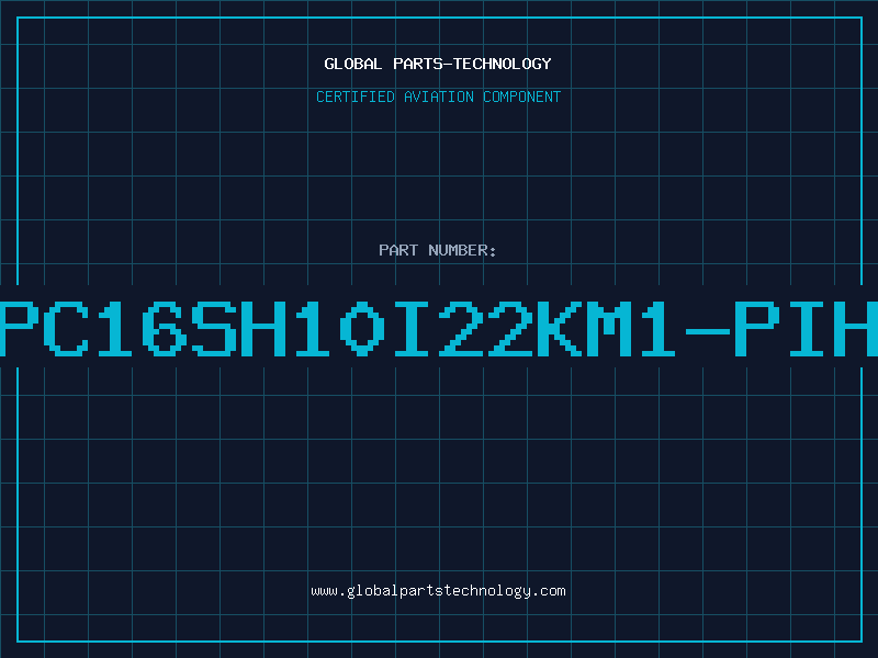 Aviation Part PC16SH10I22KM1-PIH
