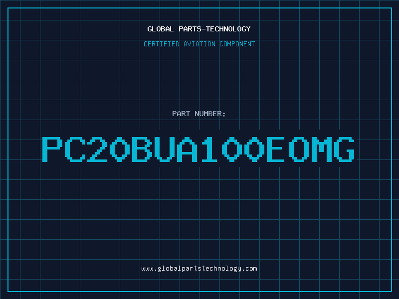 Aviation Part PC20BUA100EOMG
