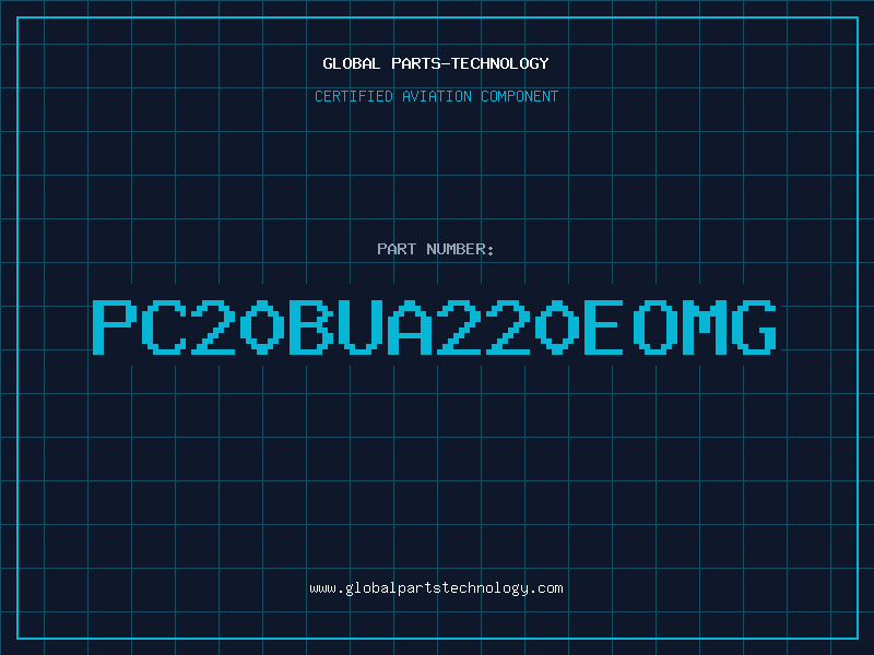 Aviation Part PC20BUA220EOMG