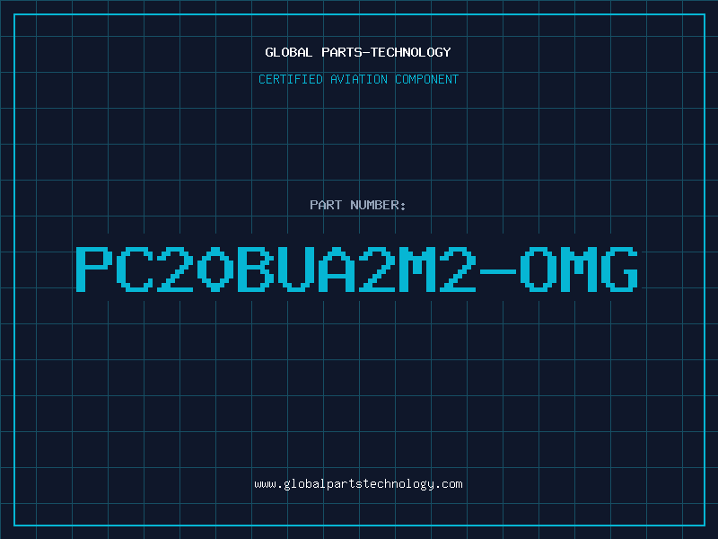 Aviation Part PC20BUA2M2-OMG
