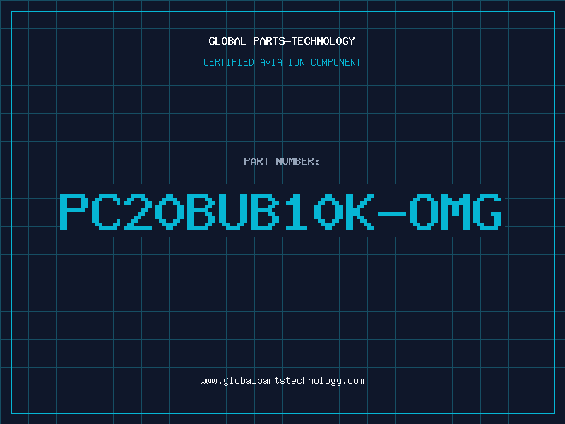 Aviation Part PC20BUB10K-OMG