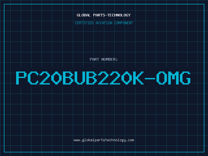 Aviation Part PC20BUB220K-OMG