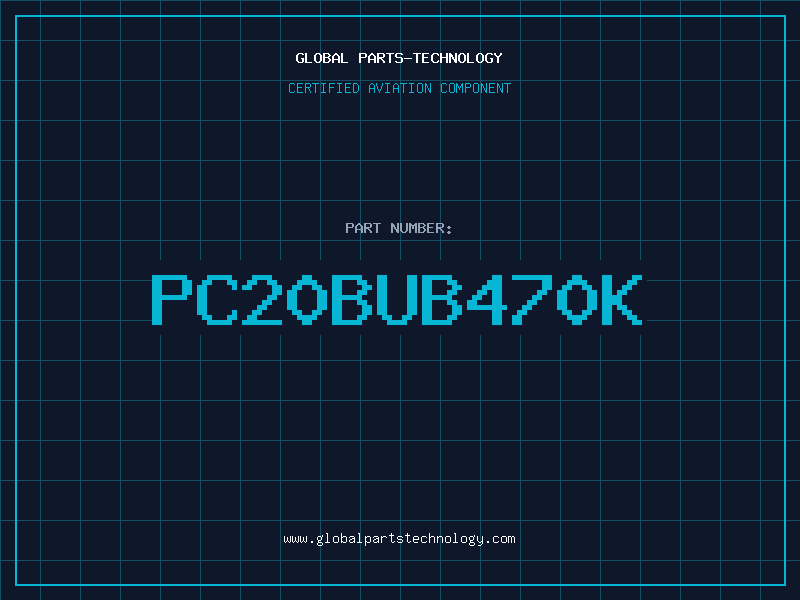 Aviation Part PC20BUB470K