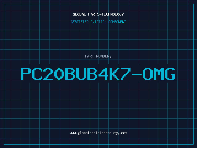 Aviation Part PC20BUB4K7-OMG