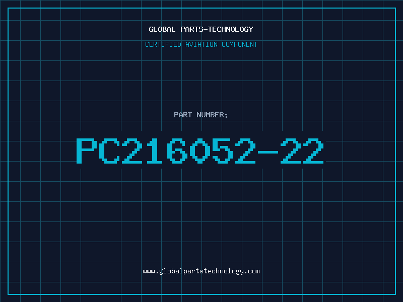 Aviation Part PC216052-22