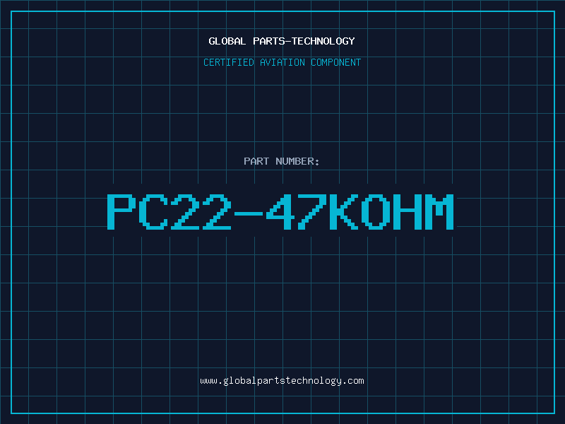 Aviation Part PC22-47KOHM