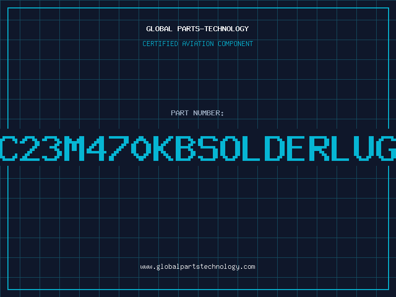Aviation Part PC23M470KBSOLDERLUGS