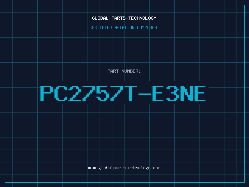 Aviation Part PC2757T-E3NE