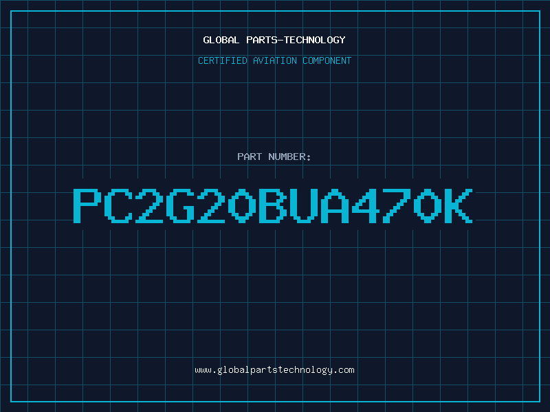 Aviation Part PC2G20BUA470K