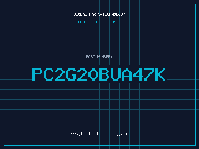 Aviation Part PC2G20BUA47K