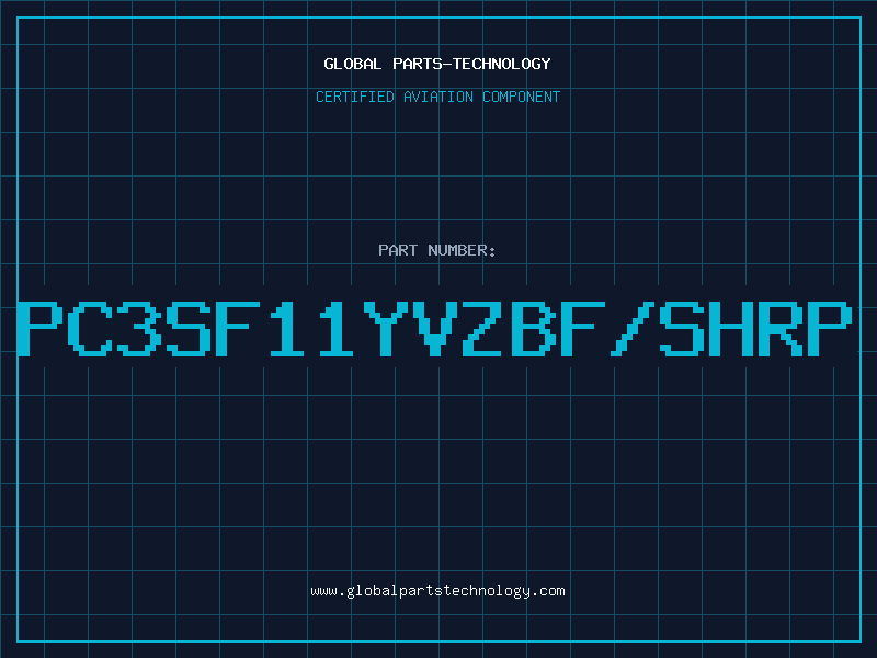 Aviation Part PC3SF11YVZBF/SHRP