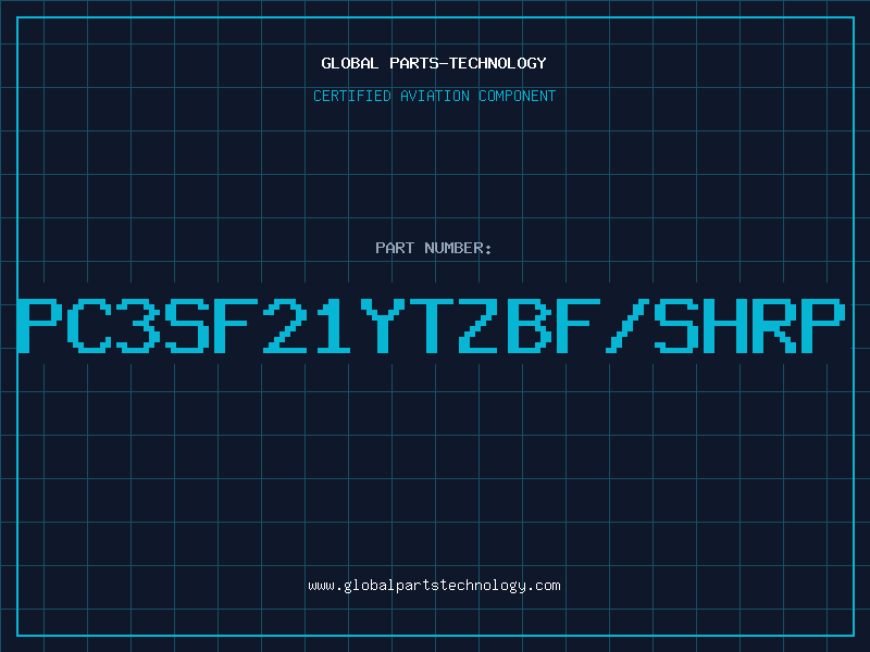 Aviation Part PC3SF21YTZBF/SHRP