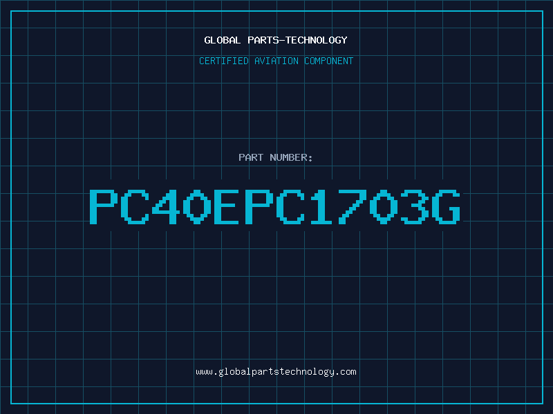 Aviation Part PC40EPC1703G