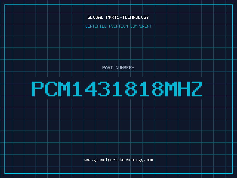 Aviation Part PCM1431818MHZ