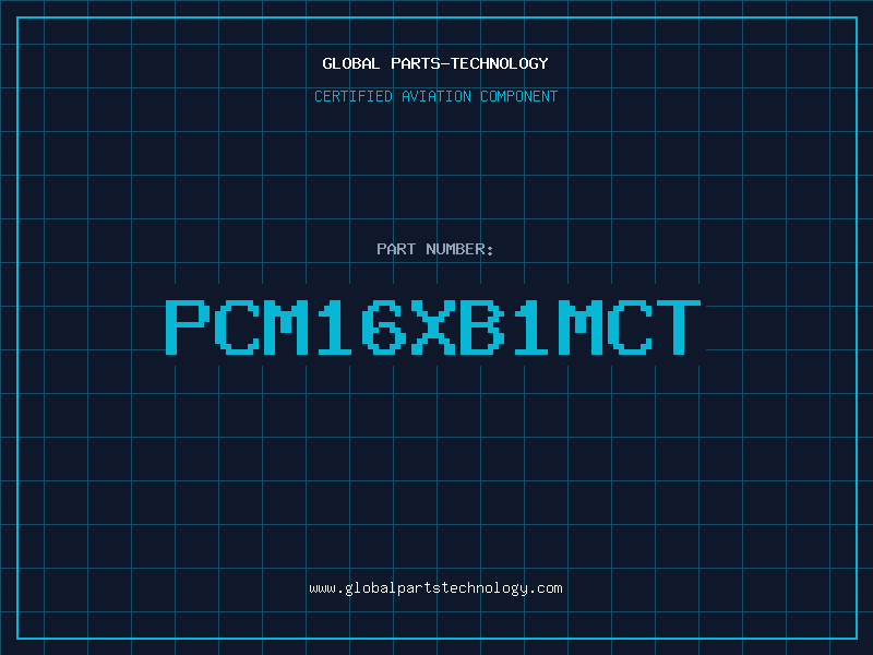 Aviation Part PCM16XB1MCT