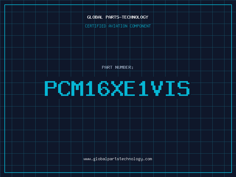 Aviation Part PCM16XE1VIS