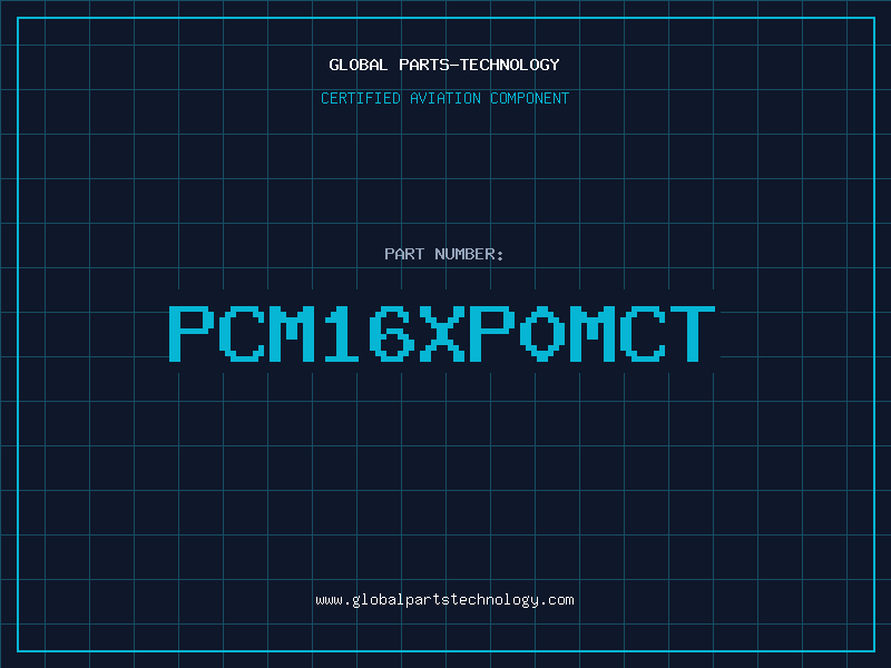 Aviation Part PCM16XP0MCT
