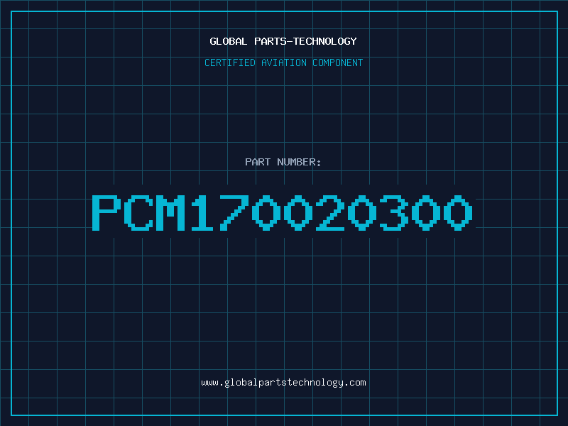 Aviation Part PCM170020300