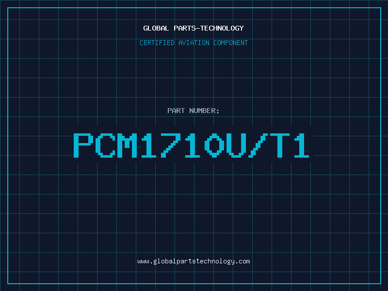 Aviation Part PCM1710U/T1