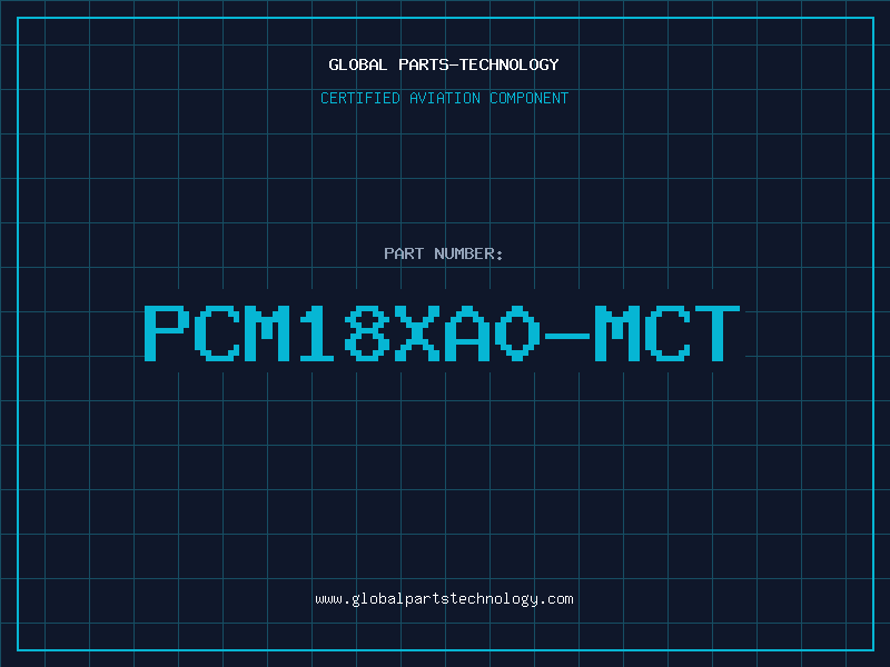 Aviation Part PCM18XA0-MCT