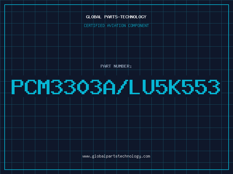Aviation Part PCM3303A/LU5K553
