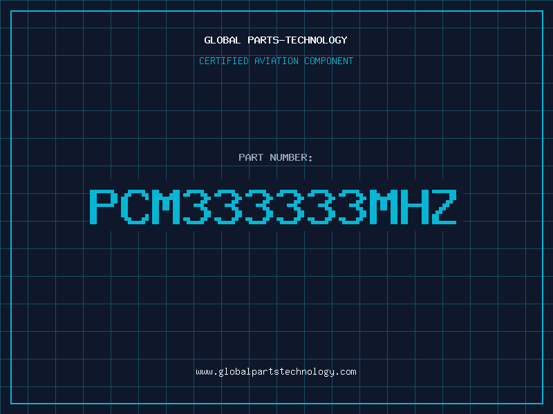 Aviation Part PCM333333MHZ