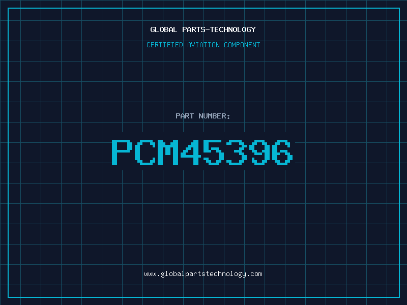 Aviation Part PCM45396