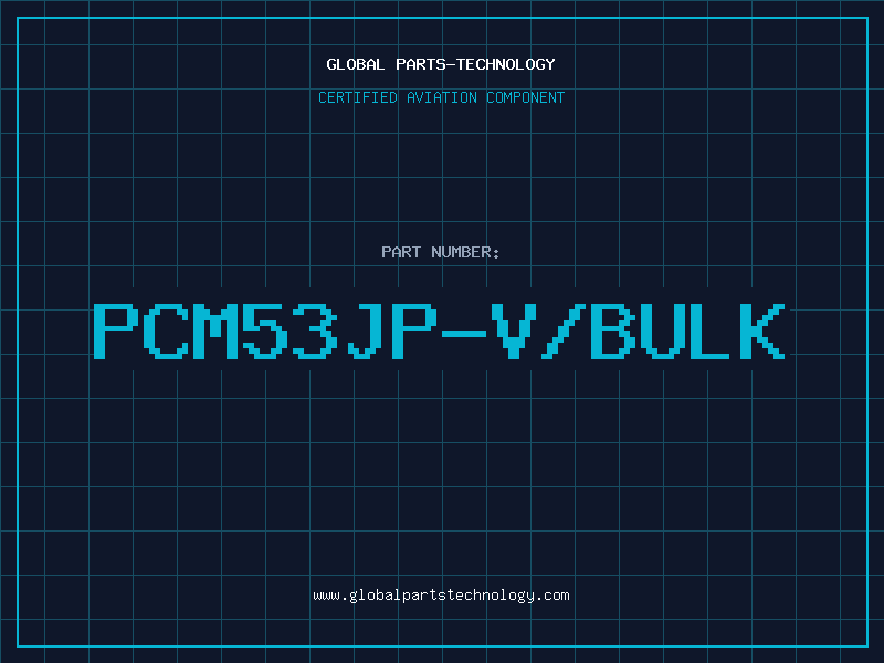 Aviation Part PCM53JP-V/BULK