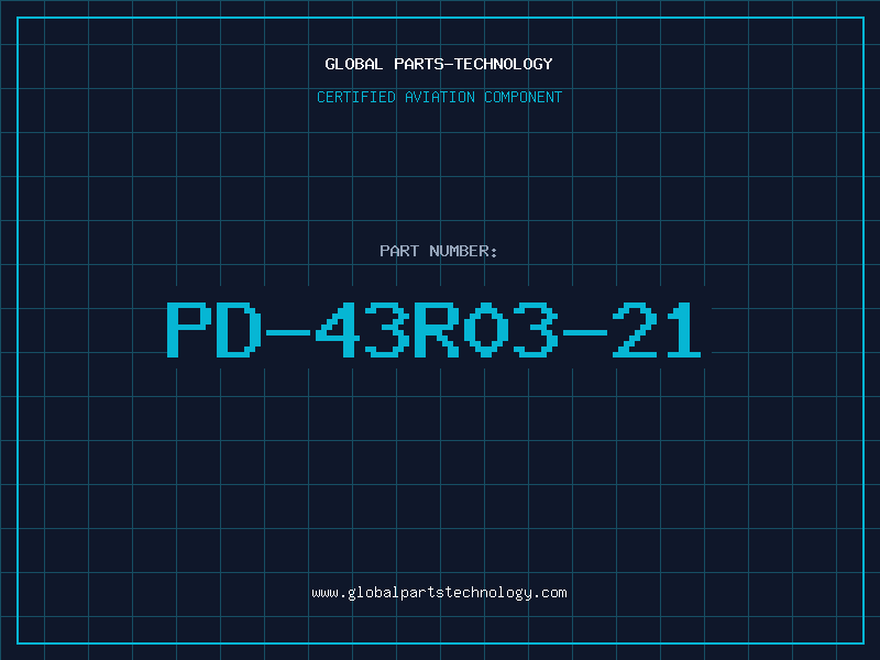 Aviation Part PD-43R03-21