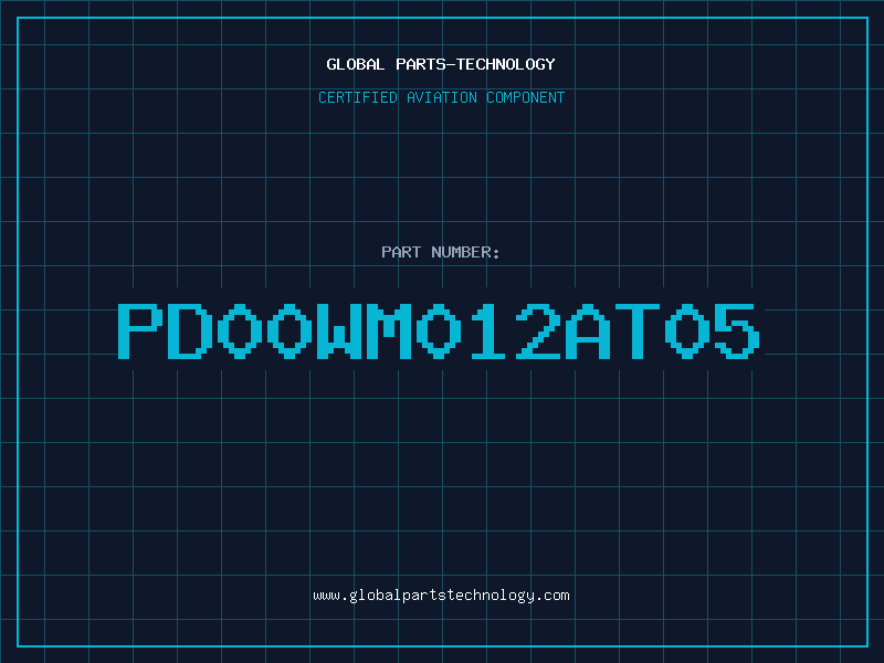 Aviation Part PD00WM012AT05