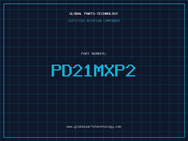 Aviation Part PD21MXP2