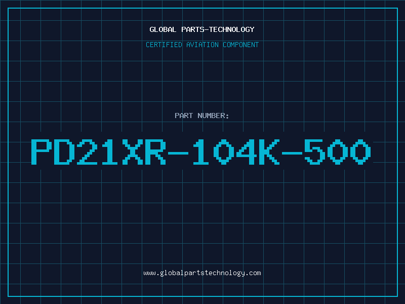 Aviation Part PD21XR-104K-500