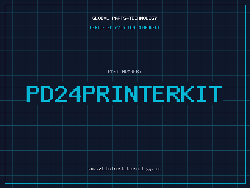 Aviation Part PD24PRINTERKIT