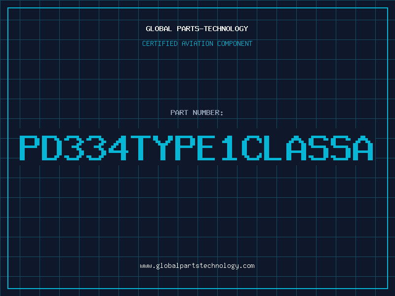 Aviation Part PD334TYPE1CLASSA