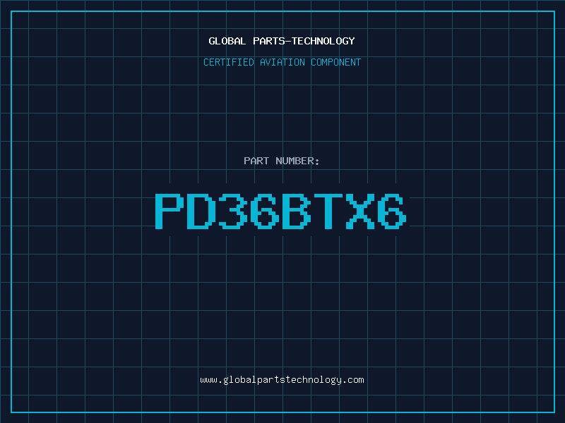 Aviation Part PD36BTX6