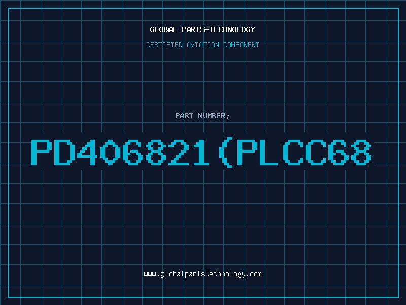 Aviation Part PD406821(PLCC68
