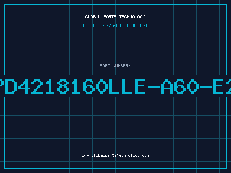 Aviation Part PD4218160LLE-A60-E2