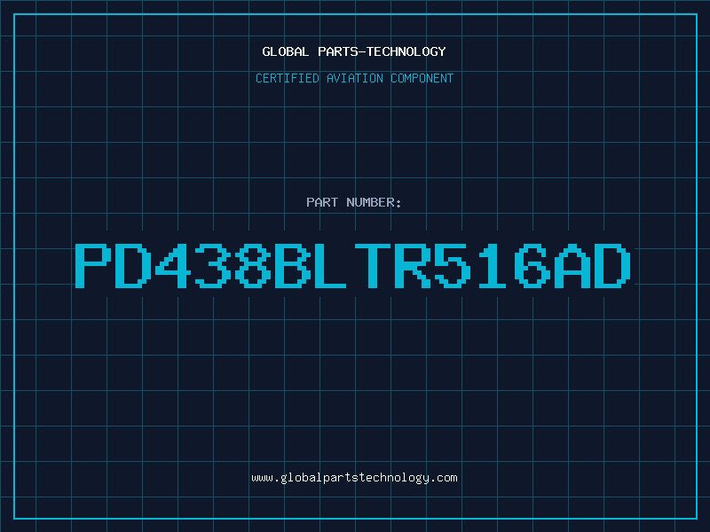 Aviation Part PD438BLTR516AD