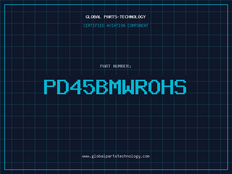 Aviation Part PD45BMWROHS