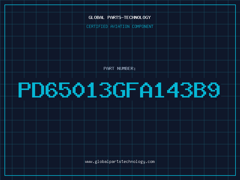 Aviation Part PD65013GFA143B9