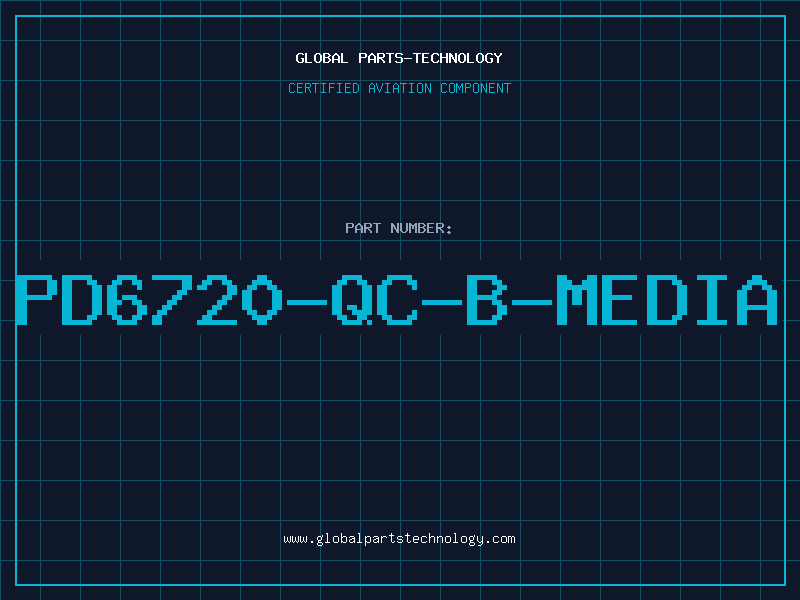Aviation Part PD6720-QC-B-MEDIA
