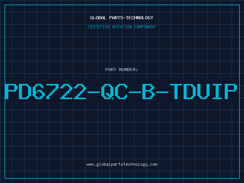 Aviation Part PD6722-QC-B-TDUIP