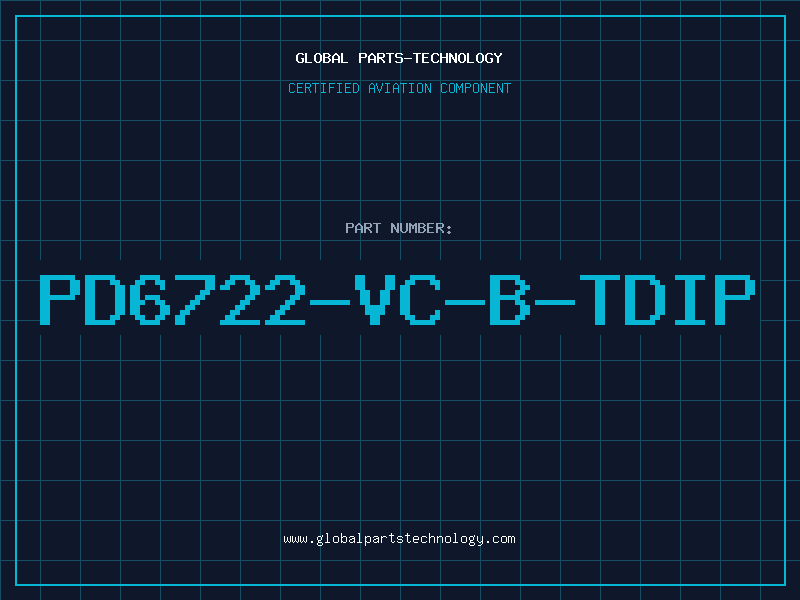 Aviation Part PD6722-VC-B-TDIP